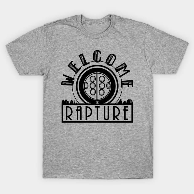 Welcome to Rapture T-Shirt by talesanura